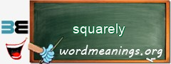 WordMeaning blackboard for squarely